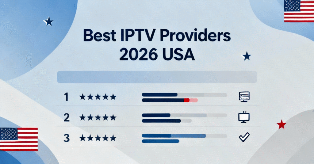 Best IPTV Providers 2026 USA